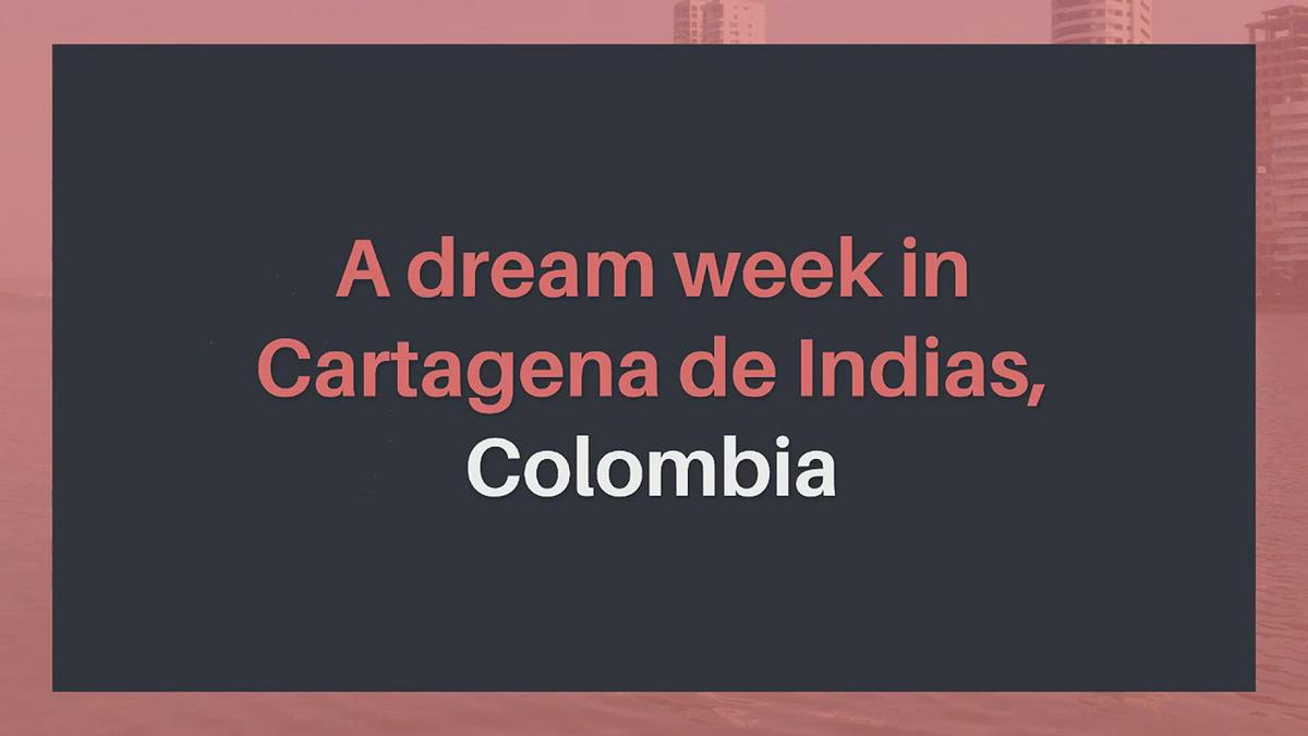 'Video thumbnail for A dream week in Cartagena de Indias, Colombia'