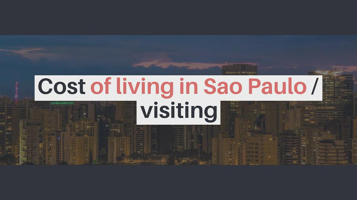 'Video thumbnail for Cost of living in Sao Paulo / visiting'